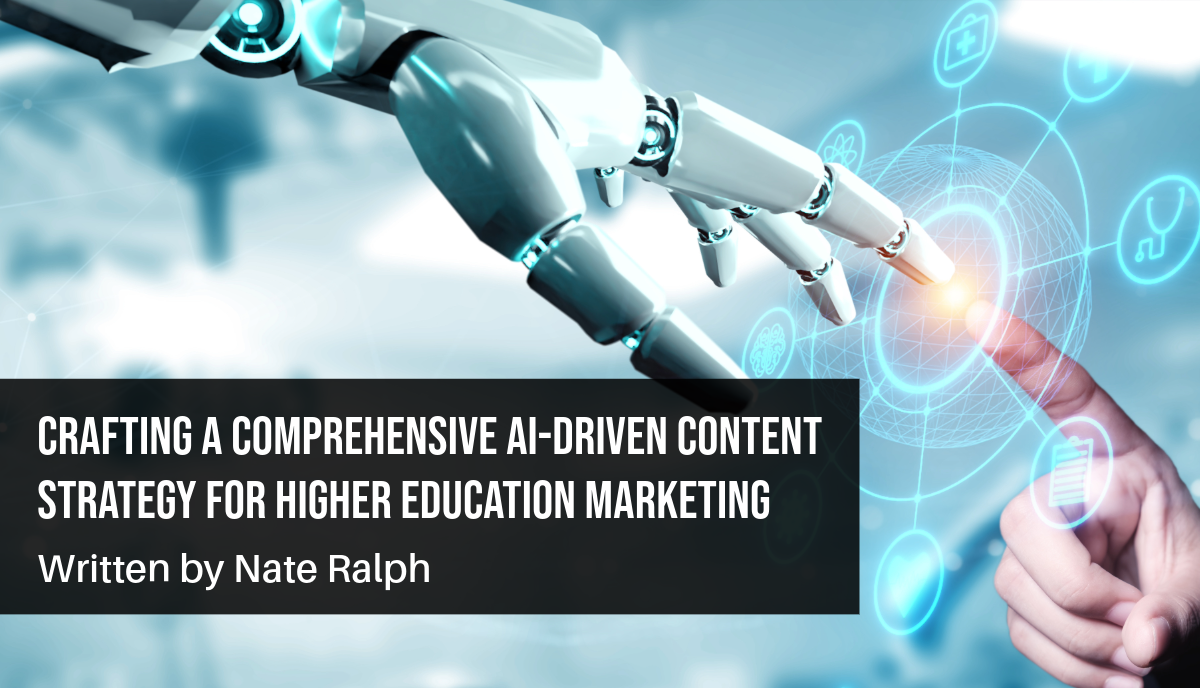 Crafting a Comprehensive AI-Driven Content Strategy for Higher Education Marketing